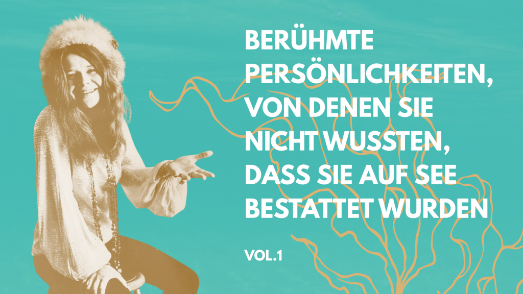 Berühmte Persönlichkeiten dass sie auf See bestattet wurden